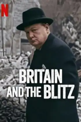 Britain and the Blitz (2025) ยุทธการเดอะบลิตซ์พิชิตอังกฤษ
