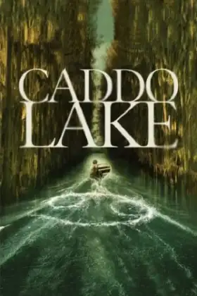 Caddo Lake บึงลี้ลับ (2024)