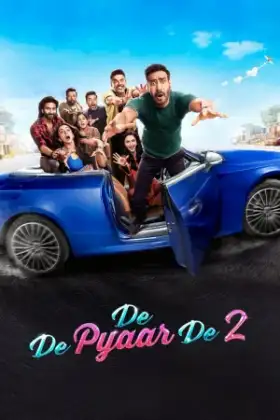 De De Pyaar De 2 (2025) ขอให้ผมได้รักคุณ 2
