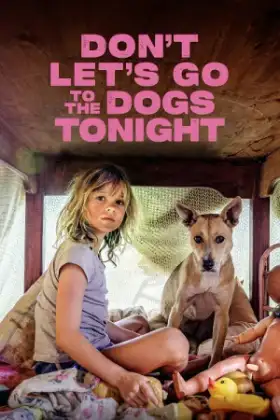 Don't Let's Go to the Dogs Tonight (2025) โลกวัยเยาว์ ใต้เงาไฟสงคราม