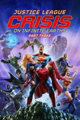 Justice League Crisis on Infinite Earths Part Three (2024) จัสติซ ลีก วิกฤติบนโลกที่ไม่สิ้นสุด ตอนที่ 3