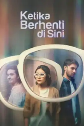 Ketika Berhenti Di Sini (2023)