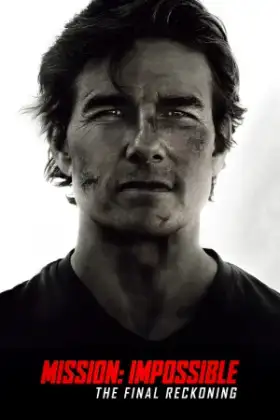 Mission Impossible 8 The Final Reckoning (2025) มิชชั่น อิมพอสซิเบิ้ล ปิดปฏิบัติการล่าพิกัดมรณะ