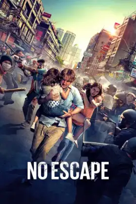 No Escape (2015) หนีตายฝ่านรกข้ามแดน