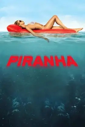 Piranha 3D (2010) ปิรันย่า กัดแหลกแหวกทะลุ