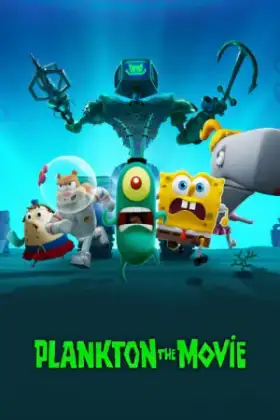 Plankton The Movie (2025) แพลงค์ตอน เดอะ มูฟวี่