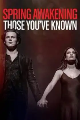 Spring Awakening Those You've Known (2022)
