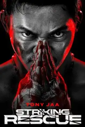 Striking Rescue (2024) คนเดือด​ ซัดนรก
