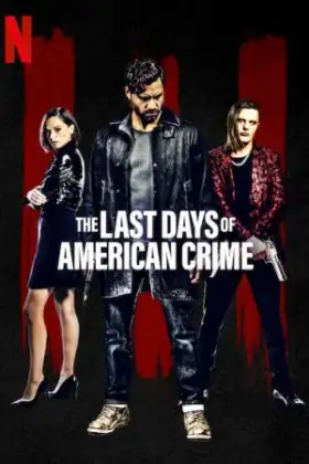 The Last Days of American Crime (2020) ปล้นสั่งลา