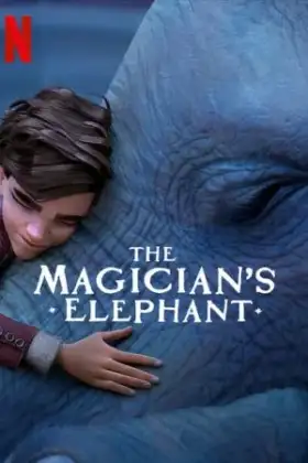 The Magician's Elephant (2023) มนตร์คาถากับช้างวิเศษ