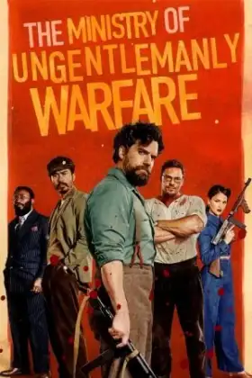 The Ministry of Ungentlemanly Warfare (2024) แสบจารชนคนพลิกโลก