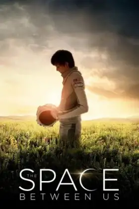 The Space Between Us (2017) รักเราห่างแค่ดาวอังคาร