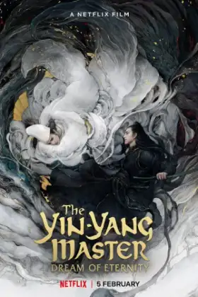 The Yin-Yang Master Dream of Eternity (2021) หยิน หยาง ศึกมหาเวทสะท้านพิภพ สู่ฝันอมตะ