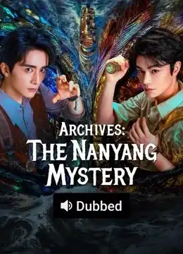 Archives The Nanyang Mystery (2026) บันทึกคดีแดนใต้