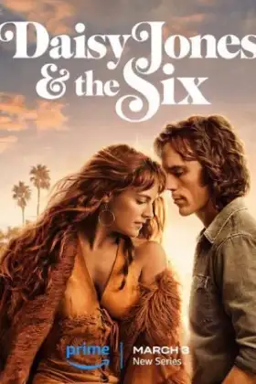 Daisy Jones & The Six (2023) เดซี่ โจนส์ แอนด์ เดอะ ซิกส์