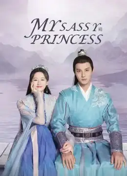 My Sassy Princess (2022) องค์หญิงตัวร้ายกับนายองครักษ์