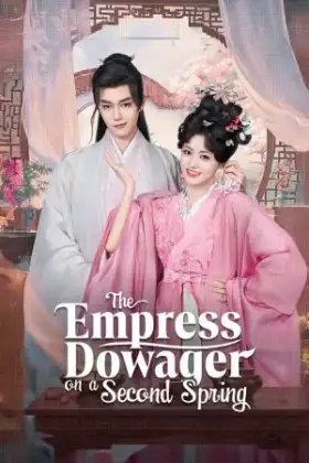 The Empress Dowager On A Second Spring (2025) ไทเฮาข้ามภพ