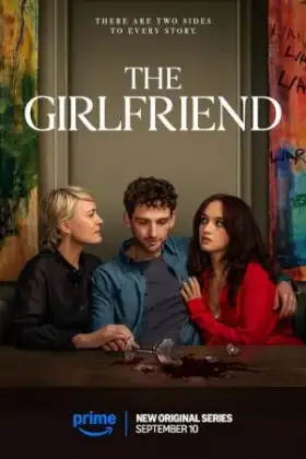 The Girlfriend (2025) เดอะเกิร์ลเฟรนด์ หวง ลวง หลง
