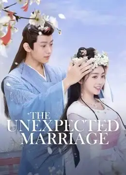 The Unexpected Marriage (2024) รักลวงโลกของท่านหญิงแสนซน